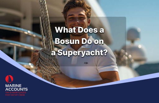 What Does a Bosun Do on a Superyacht?