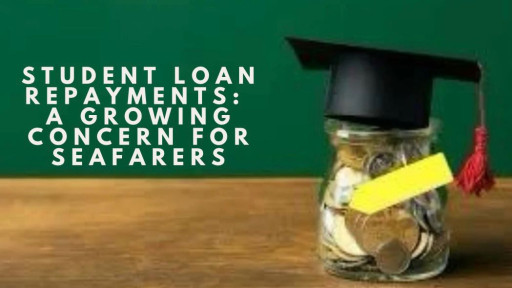 Seafarers Earnings Deduction (SED) and Student Loan Repayments: A Growing Concern for Seafarers