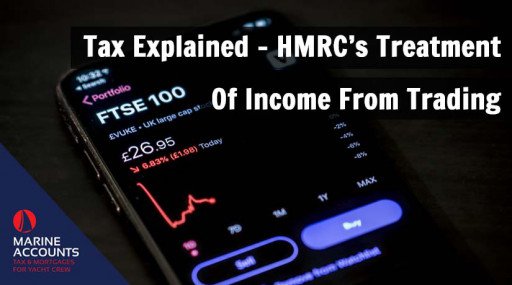 Tax Explained - HMRC’s Treatment of Income From Trading