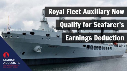 Royal Fleet Auxiliary Now Qualify for Seafarer’s Earnings Deduction