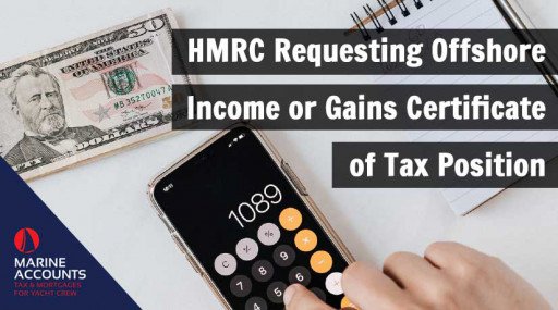 HMRC Requesting Offshore Income or Gains Certificate of Tax Position - What You Need to Do