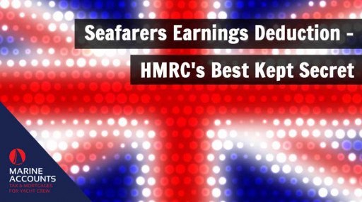 Seafarers Earnings Deduction - HMRC's Secret Yacht Crew Income Tax Loophole