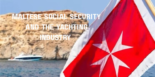 Maltese Social Security and the Yachting Industry