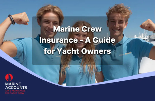 Marine Crew Insurance - A Guide for Yacht Owners