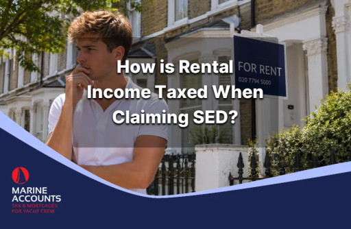 How is Rental Income Taxed When Claiming Seafarers Earnings Deduction (SED)?
