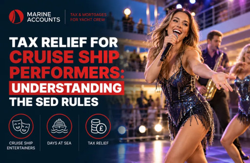 Tax Relief for Cruise Ship Performers: Understanding the SED Rules